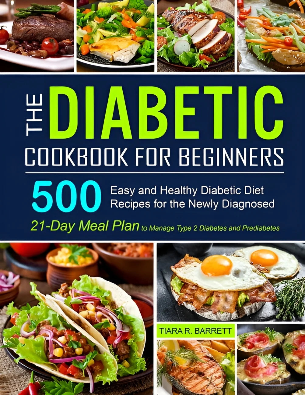The Diabetic Cookbook for Beginners: 500 Easy and Healthy Diabetic Diet Recipes for the Newly Diagnosed 21-Day Meal Plan, (Paperback)